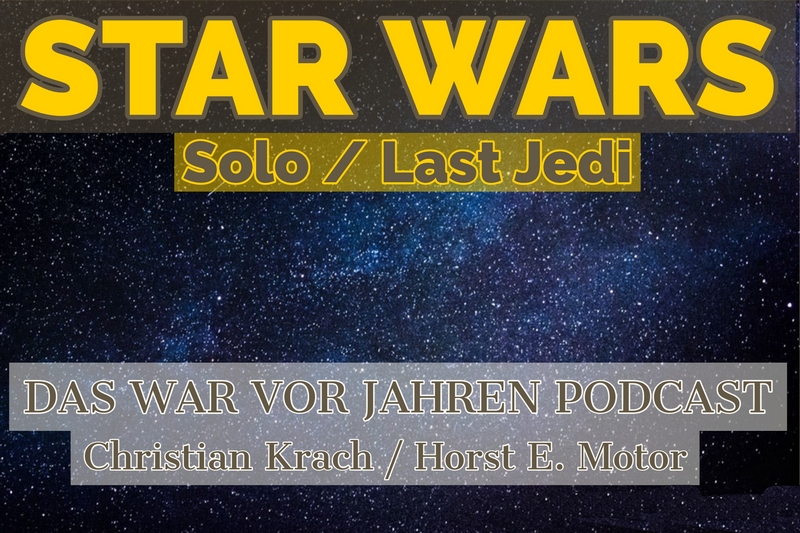 s02e01 - Star Wars: Der Stand der Dinge nach The Last Jedi und Solo